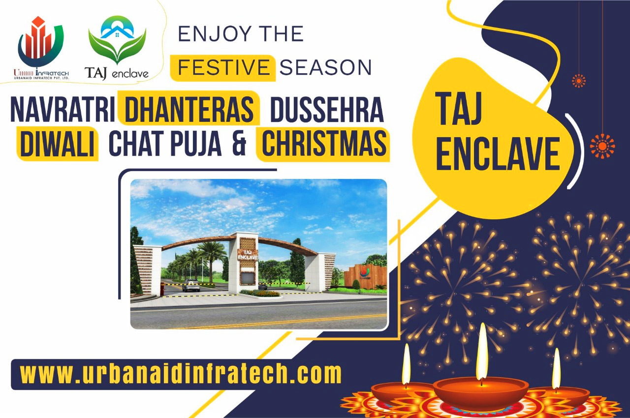 Enjoy the festive season with Taj Enclave.